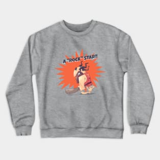 A "Rock" Star!! Crewneck Sweatshirt